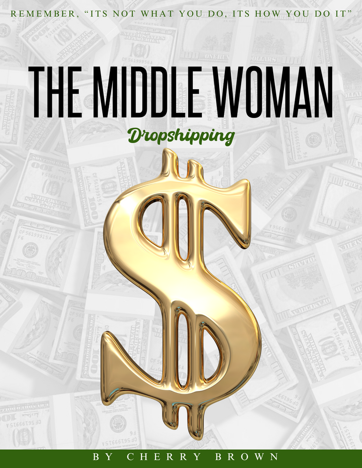 The Middle Woman: Dropshipping